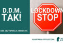 Kampania społeczna “D.D.M. TAK, Lockdown STOP”