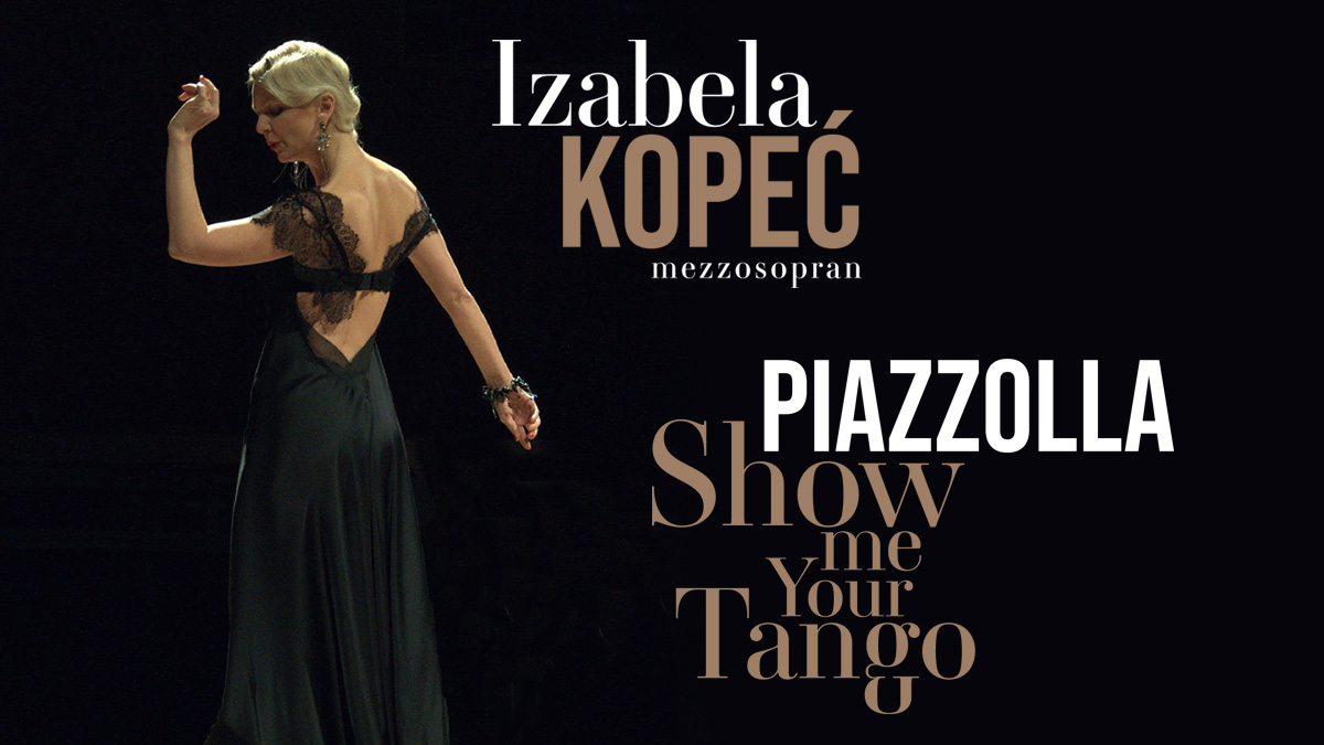 Koncert: Piazzolla. Show Me Your Tango – 9 kwietnia 2022, Łódź